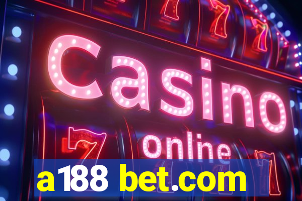 a188 bet.com